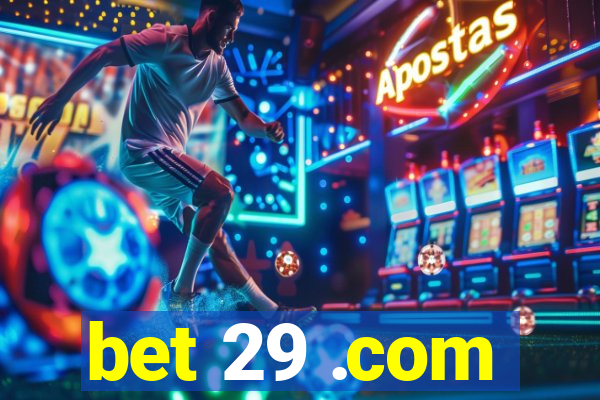 bet 29 .com